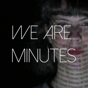 We Are Minutes